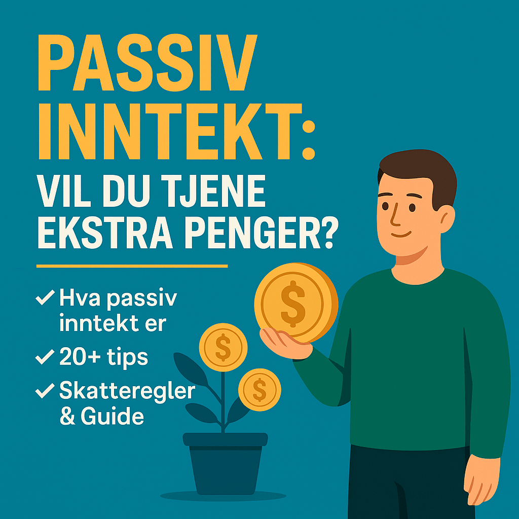 Passiv inntekt: Tjen ekstra penger i 2026